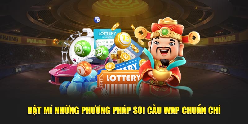 Bật mí những phương pháp soi cầu Wap chuẩn chỉ
